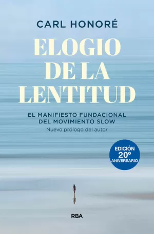 ELOGIO DE LA LENTITUD (ED 20 ANIVERSARIO)