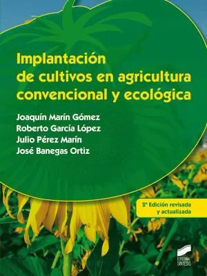 IMPLANTACIÓN DE CULTIVOS EN AGRICULTURA CONVENCIONAL Y ECOLÓGICA