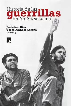 HISTORIA DE LAS GUERRILLAS EN AMERICA LATINA