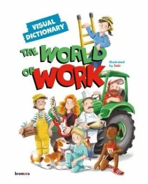 THE WORLD OF WORK. VISUAL DICTIONARY