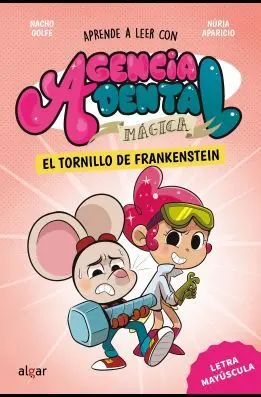 AGENCIA DENTAL MÁGICA 5. EL TORNILLO DE FRANKENSTEIN
