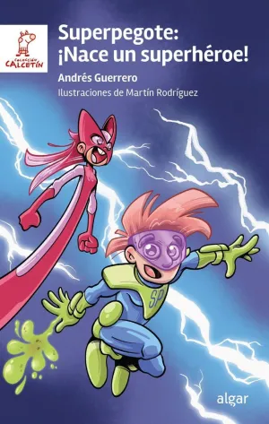 SUPERPEGOTE:¡NACE UN SUPERHÉROE!