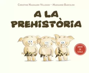 A LA PREHISTORIA