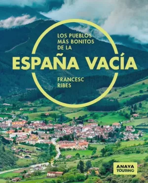LOS PUEBLOS MAS BONITOS DE LA ESPAÑA VACIA
