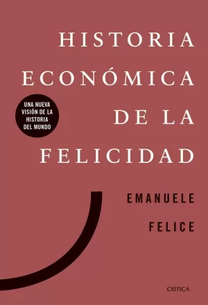 HISTORIA ECONÓMICA DE LA FELICIDAD
