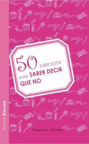 50 EJERCICIOS SABER DECIR NO TERAPIAS VERDES