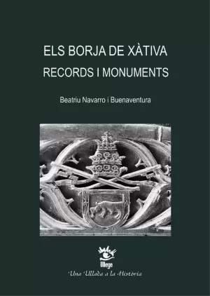 ELS BORJA DE XATIVA RECORDS I MONUMENTS