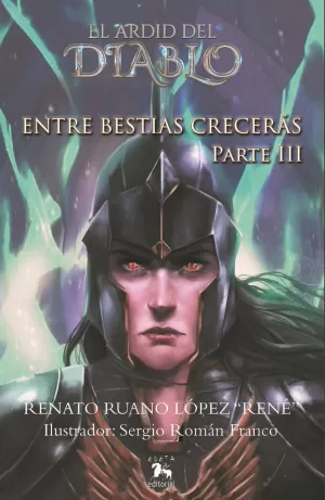 ENTRE BESTIAS CRECERAS ( PARTE III ). EL ARDID DEL