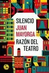 SILENCIO / RAZON DEL TEATRO