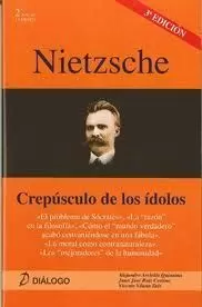 NIETZSCHE. CREPUSCULO DE LOS IDOLOS    DIALOGO