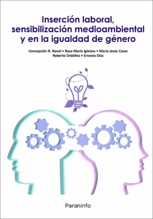 INSERCION LABORAL, SENSIBILIZACION MEDIOAMBIENTAL Y EN IGUALDAD GENERO