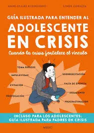 GUÍA ILUSTRADA PARA ENTENDER AL ADOLESCENTE EN CRISIS