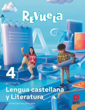 LENGUA CASTELLANA Y LITERATURA. 4 PRIMARIA. REVUELA. COMUNIDAD VALENCIANA
