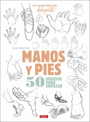 LOS CUEDERNO DEL DIBUJANTE. MANOS Y PIES
