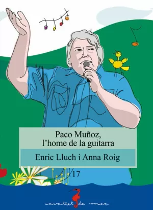 PACO MUÑOZ, L'HOME DE LA GUITARRA (CM.17