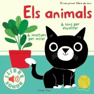ELS ANIMALS. EL MEU PRIMER LLIBRE DE SONS.