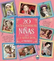 20 EXTRAORDINARIAS NIÑAS CAMBIARON MUNDO