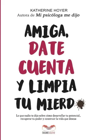 AMIGA, DATE CUENTA Y LIMPIA TU MIERD*