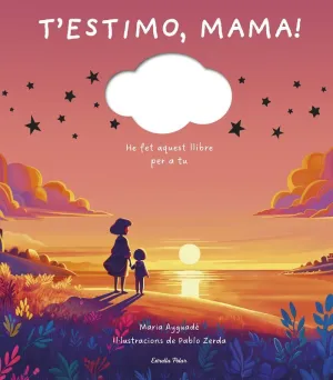 T´ESTIMO, MAMA T´ESTIMO, MAMA