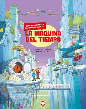 BUSCA Y ENCUENTRA LAS DIFERENCIAS CON LA MÁQUINA DEL TIEMPO