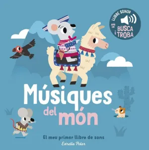 MUSIQUES DEL MON. EL MEU PRIMER LLIBRE DE SONS