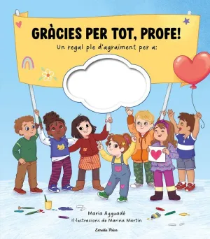 GRACIES PER TOT, PROFE!