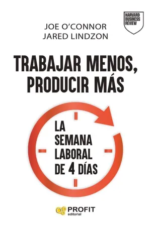TRABAJAR MENOS, PRODUCIR MAS