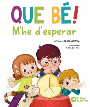 QUE BÉ! M?HE D?ESPERAR