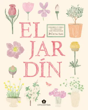 EL JARDÍN. COLOREA Y CREA TU COLLAGE CON PEGATINAS
