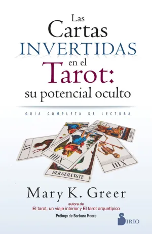 CARTAS INVERTIDAS EN EL TAROT SU POTENCIAL OCULTO