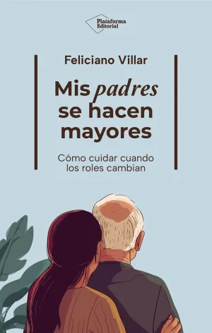 MIS PADRES SE HACEN MAYORES