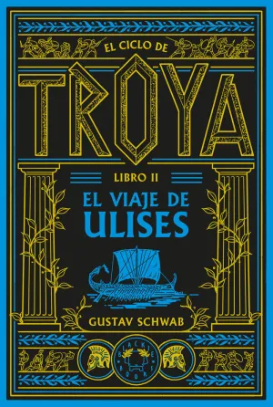 EL CICLO DE TROYA-LIBRO II EL VIAJE DE ULISES